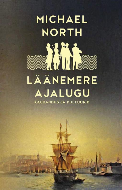 Läänemere ajalugu Kaubandus ja kultuurid kaanepilt – front cover