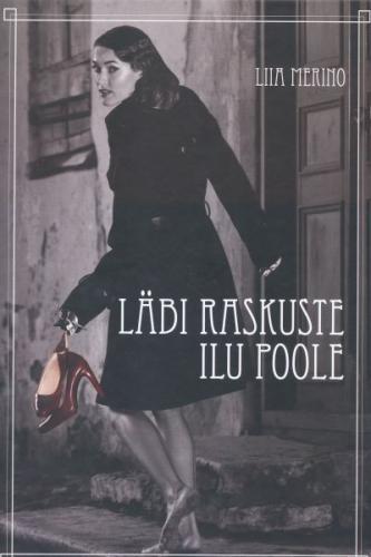 Läbi raskuste ilu poole kaanepilt – front cover