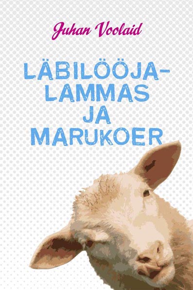 Läbilööjalammas ja marukoer kaanepilt – front cover