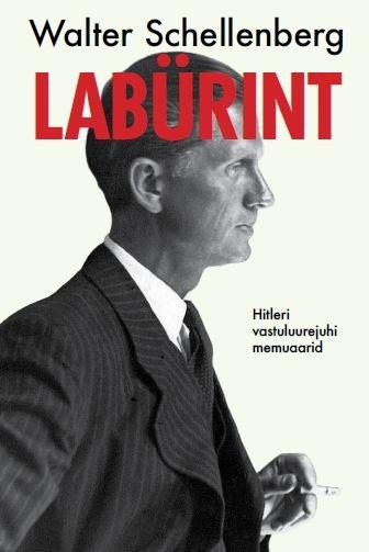 Labürint: Hitleri vastuluurejuhi memuaarid kaanepilt – front cover