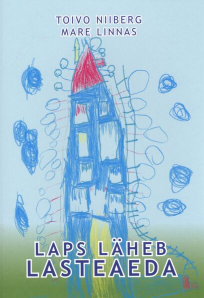 Laps läheb lasteaeda kaanepilt – front cover
