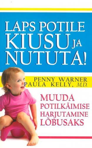 Laps potile kiusu ja nututa! Muuda potilkäimise harjutamine lõbusaks kaanepilt – front cover