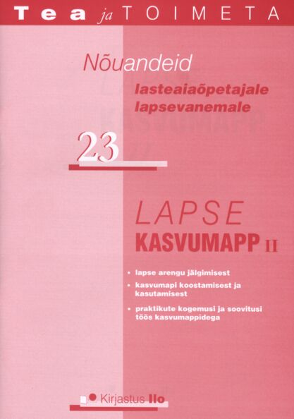 Lapse kasvumapp II: nõuandeid lasteaiaõpetajale, lapsevanemale kaanepilt – front cover