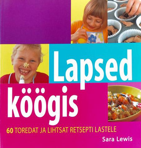 Lapsed köögis 60 toredat ja lihtsat retsepti lastele kaanepilt – front cover