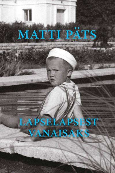 Lapselapsest vanaisaks: mälestused kaanepilt – front cover