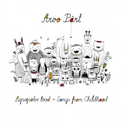 Arvo Pärt „Lapsepõlve lood” Songs from Childhood kaanepilt – front cover