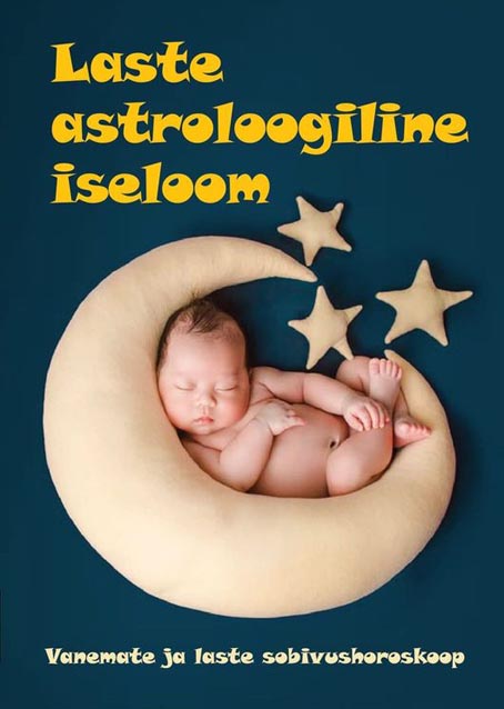 Laste astroloogiline iseloom Vanemate ja laste sobivushoroskoop kaanepilt – front cover
