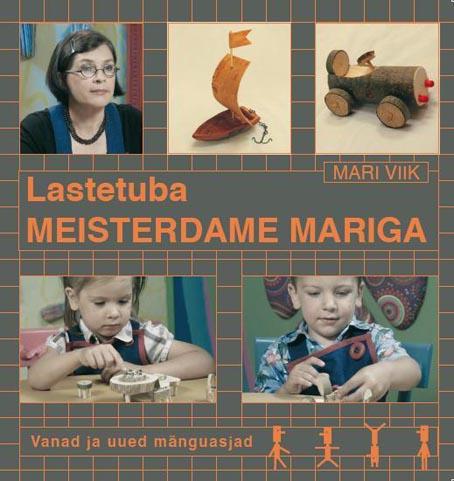 Lastetuba: meisterdame Mariga Vanad ja uued mänguasjad, kolmas puutööraamat kaanepilt – front cover