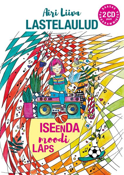 Laulupesa: iseenda moodi laps Airi Liiva lastelaulud kaanepilt – front cover