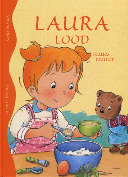 Laura lood: kuues raamat Laura-lood: 6. osa kaanepilt – front cover