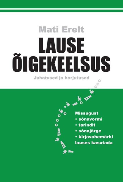 Lause õigekeelsus: juhatused ja harjutused kaanepilt – front cover