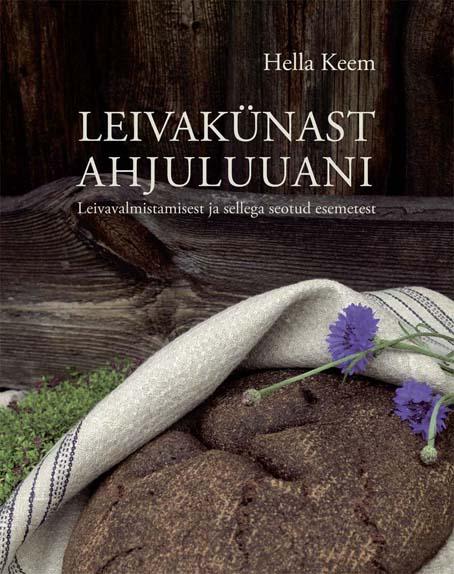 Leivakünast ahjuluuani Leivavalmistamisest ja sellega seotud esemetest kaanepilt – front cover