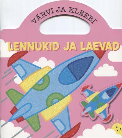 Lennukid ja laevad: värvi ja kleebi kaanepilt – front cover