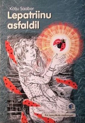 Lepatriinu asfaldil kaanepilt – front cover