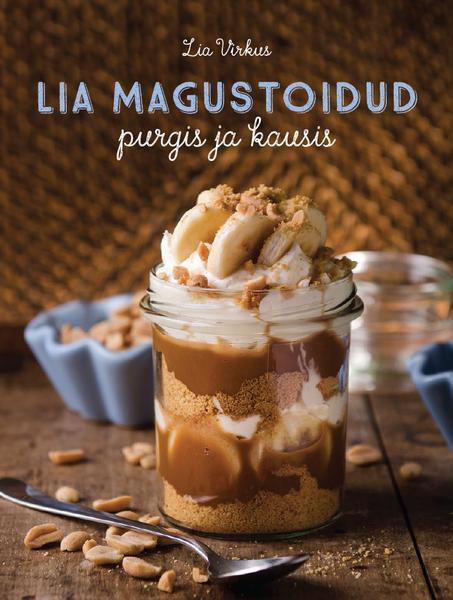 Lia magustoidud purgis ja kausis kaanepilt – front cover