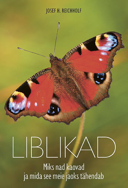 Liblikad Miks nad kaovad ja mida see meie jaoks tähendab kaanepilt – front cover