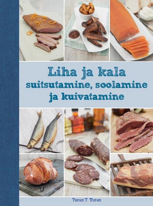 Liha ja kala suitsutamine, soolamine ja kuivatamine kaanepilt – front cover