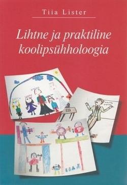 Lihtne ja praktiline koolipsühholoogia kaanepilt – front cover