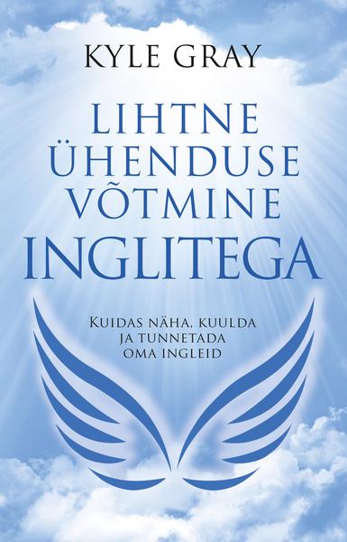 Lihtne ühenduse võtmine inglitega kaanepilt – front cover