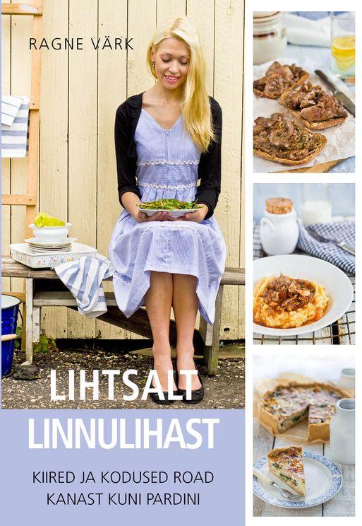 Lihtsalt linnulihast Kiired ja kodused road kanast kuni pardini kaanepilt – front cover