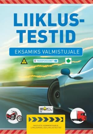 Liiklustestid Eksamiks valmistujale kaanepilt – front cover