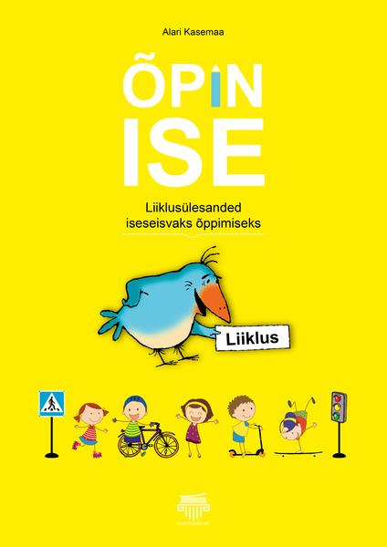 Õpin ise: liiklusülesanded iseseisvaks õppimiseks kaanepilt – front cover