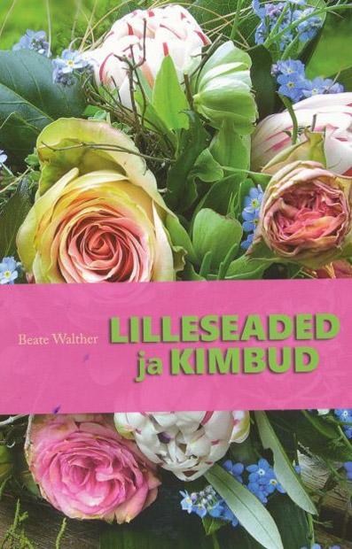 Lilleseaded ja kimbud Floristika põhikursus kaanepilt – front cover