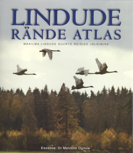 Lindude rände atlas Maailma lindude rändeteekondade ülevaade kaanepilt – front cover