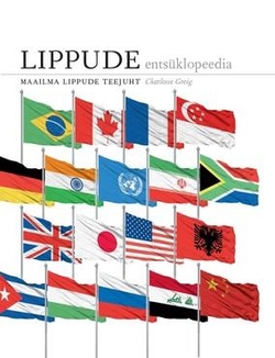 Lippude entsüklopeedia: maailma lippude teejuht kaanepilt – front cover