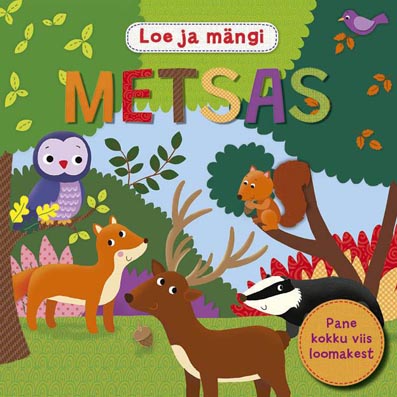 Loe ja mängi: metsas Pane kokku viis loomakest kaanepilt – front cover