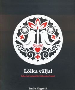 Lõika välja! Paberist kujundite lõikamise kunst kaanepilt – front cover