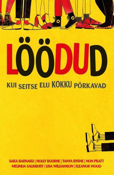 Löödud: kui seitse elu kokku põrkavad kaanepilt – front cover