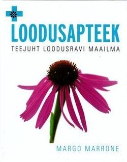 Loodusapteek: teejuht loodusravi maailma kaanepilt – front cover