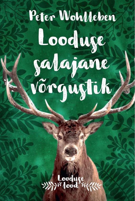 Looduse salajane võrgustik Kuidas puud teevad pilvi ja vihmaussid juhivad metssigu kaanepilt – front cover