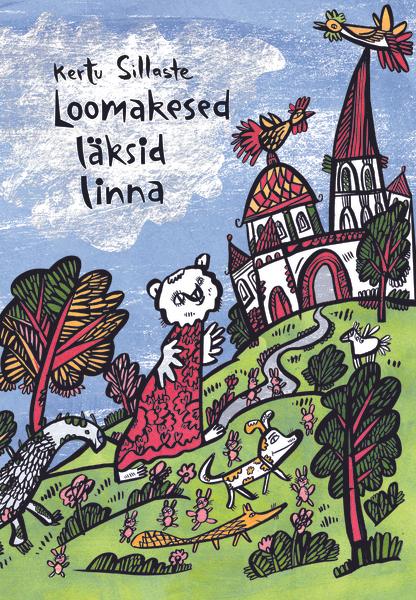 Loomakesed läksid linna kaanepilt – front cover