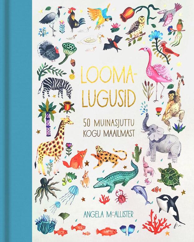 Loomalugusid 50 muinasjuttu kogu maailmast kaanepilt – front cover