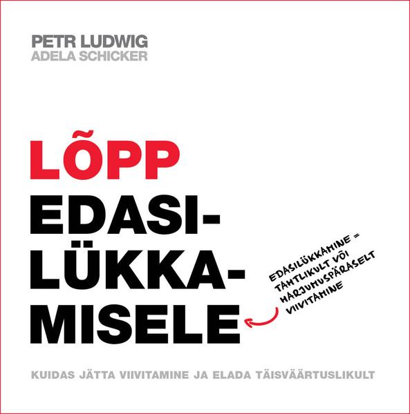 Lõpp edasilükkamisele Kuidas jätta viivitamine ja elada täisväärtuslikult kaanepilt – front cover