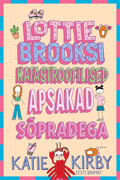 Lottie Brooksi katastroofilised apsakad sõpradega kaanepilt – front cover