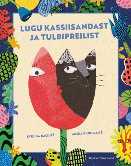 Lugu kassiisandast ja tulbipreilist kaanepilt – front cover
