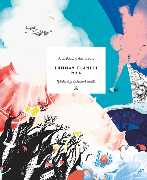 Lummav planeet Maa: jutustused ja ainulaadsed kaardid kaanepilt – front cover