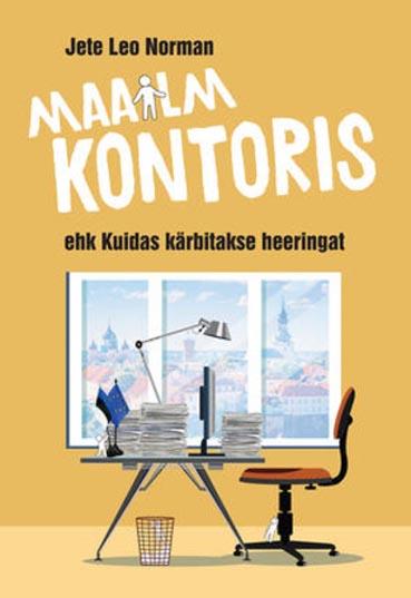 Maailm kontoris ehk kuidas kärbitakse heeringat kaanepilt – front cover