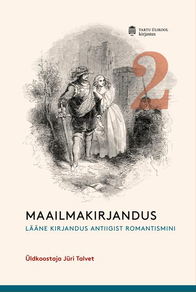 Maailmakirjandus 2 Lääne kirjandus antiigist romantismini kaanepilt – front cover