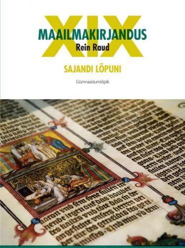 Maailmakirjandus XIX sajandi lõpuni: gümnaasiumiõpik kaanepilt – front cover