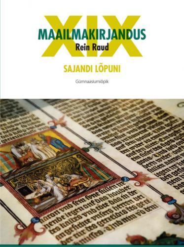 Maailmakirjandus XIX sajandi lõpuni: gümnaasiumiõpik kaanepilt – front cover