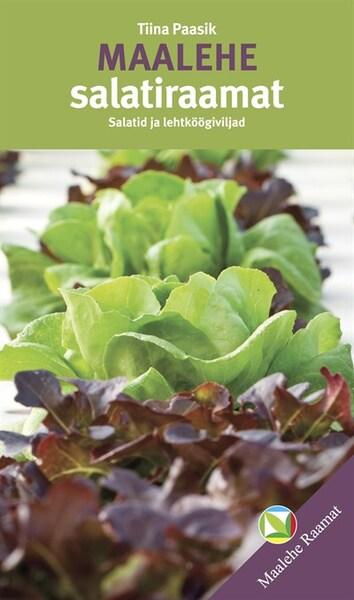 Maalehe salatiraamat Salatid ja lehtköögiviljad kaanepilt – front cover