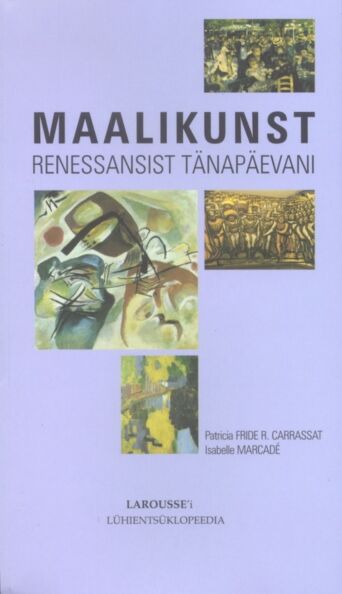 Maalikunst renessansist tänapäevani: Larousse’i lühientsüklopeedia kaanepilt – front cover