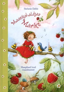 Maasikahaldjas Marike: maagilised lood maasikaaiast kaanepilt – front cover