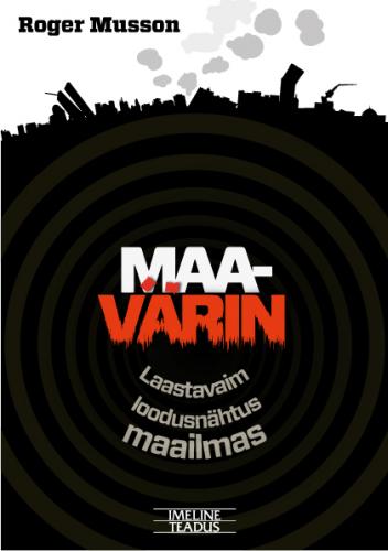 Maavärin: laastavaim loodusnähtus maailmas kaanepilt – front cover