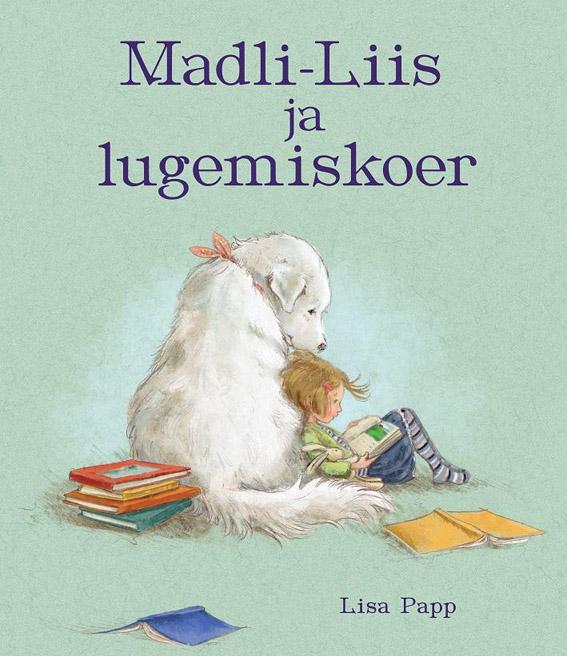 Madli-Liis ja lugemiskoer kaanepilt – front cover