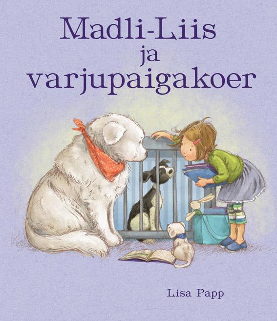 Madli-Liis ja varjupaigakoer kaanepilt – front cover